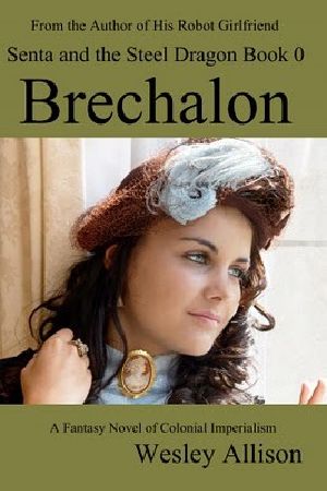 [Senta and the Steel Dragon 00] • Brechalon